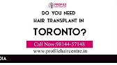 Hair Transplant in Toronto (Case Study Videos)