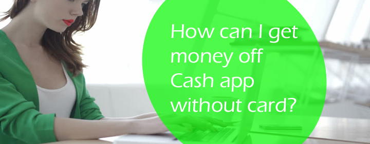 Get money off Cash app without card? | check status of my payment?