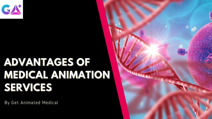 PPT - Advantages Of Medical Animation Services PowerPoint Presentation - ID:10448691