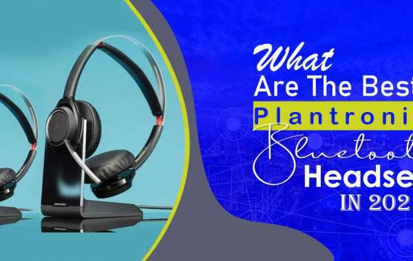 What Are The Best Plantronics Bluetooth Headsets in 2021?