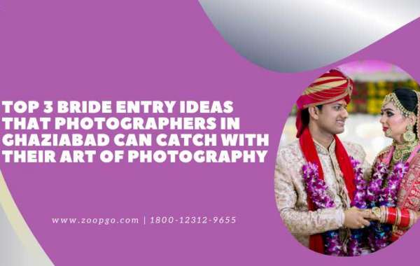 Top 3 Bride Entry Ideas that Photographers in Ghaziabad Can Catch with their Art of Photography