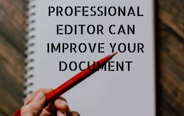 5 WAYS A PROFESSIONAL EDITOR CAN IMPROVE YOUR DOCUMENT