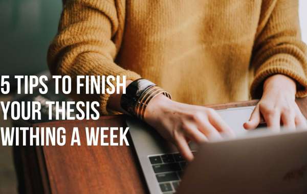 5 Tips to Complete Your Thesis in a Week