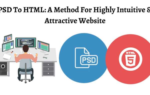 PSD To HTML: A Method For Highly Intuitive & Attractive Website