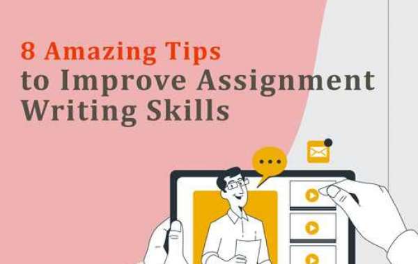 8 Amazing Tips to Improve Assignment Writing Skills