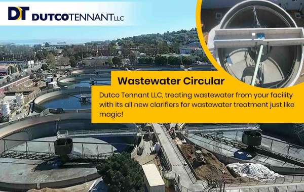 Understanding Dutco Tennant LLC supplied Clarifiers for Wastewater Treatment will solve your Industrial need in a matter