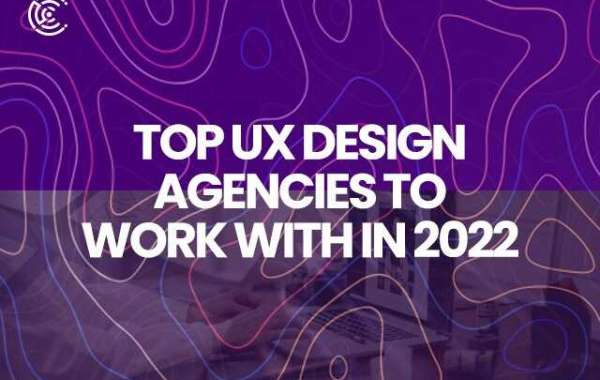 Top UX Design Agencies To Work With In 2022