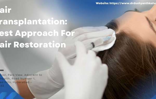 Hair transplantation: Best Approach For Hair Restoration