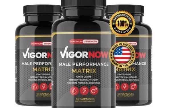 Vigor Now Male Matrix Enhancement Reviews