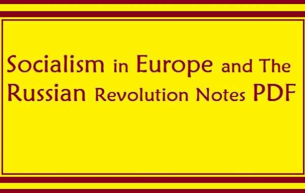 How to Download Socialism in Europe and The Russian Revolution Notes in PDF Format?