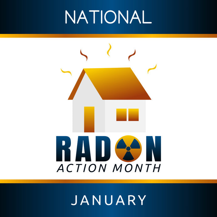 January is National Radon Action Month