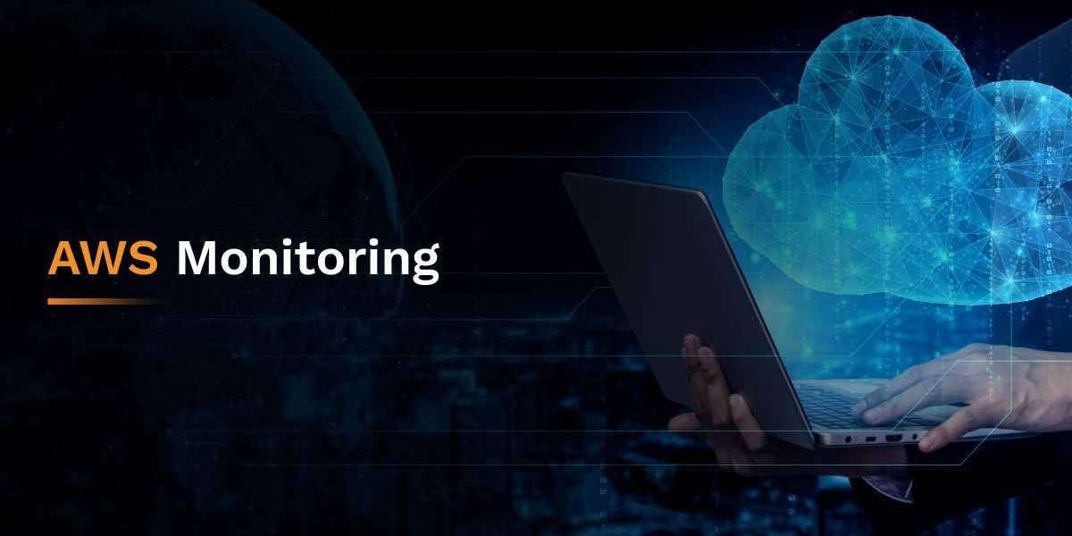 Measure And Analyze Your Infrastructure Performance With AWS Monitoring Services