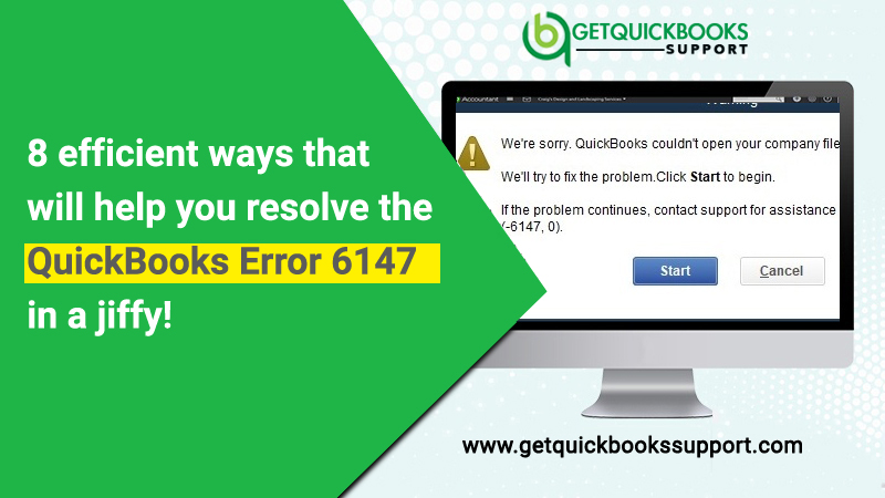 8 efficient ways that will help you resolve the QuickBooks Error 6147 in a jiffy! -