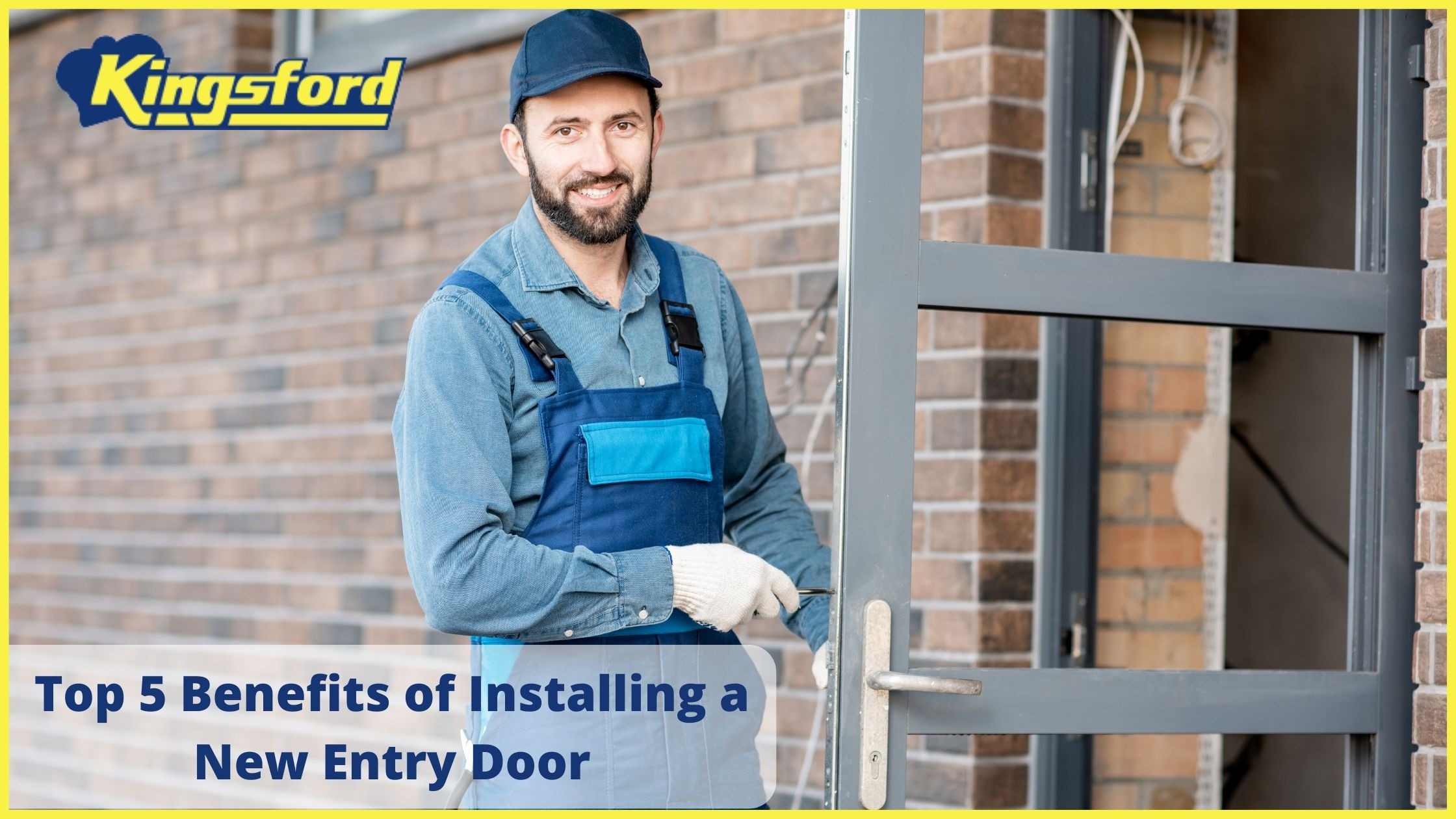 Top 5 Benefits of Installing a New Entry Door