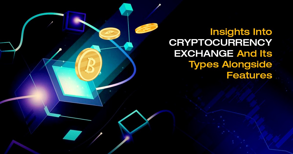 Insights Into Cryptocurrency Exchange And Its Types Alongside Features | by Emma Isabella | Geek Culture | Mar, 2022 | Medium