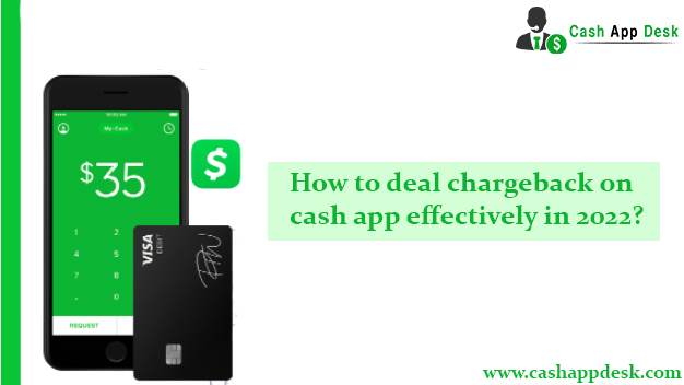 How to deal chargeback on cash app effectively in 2022?