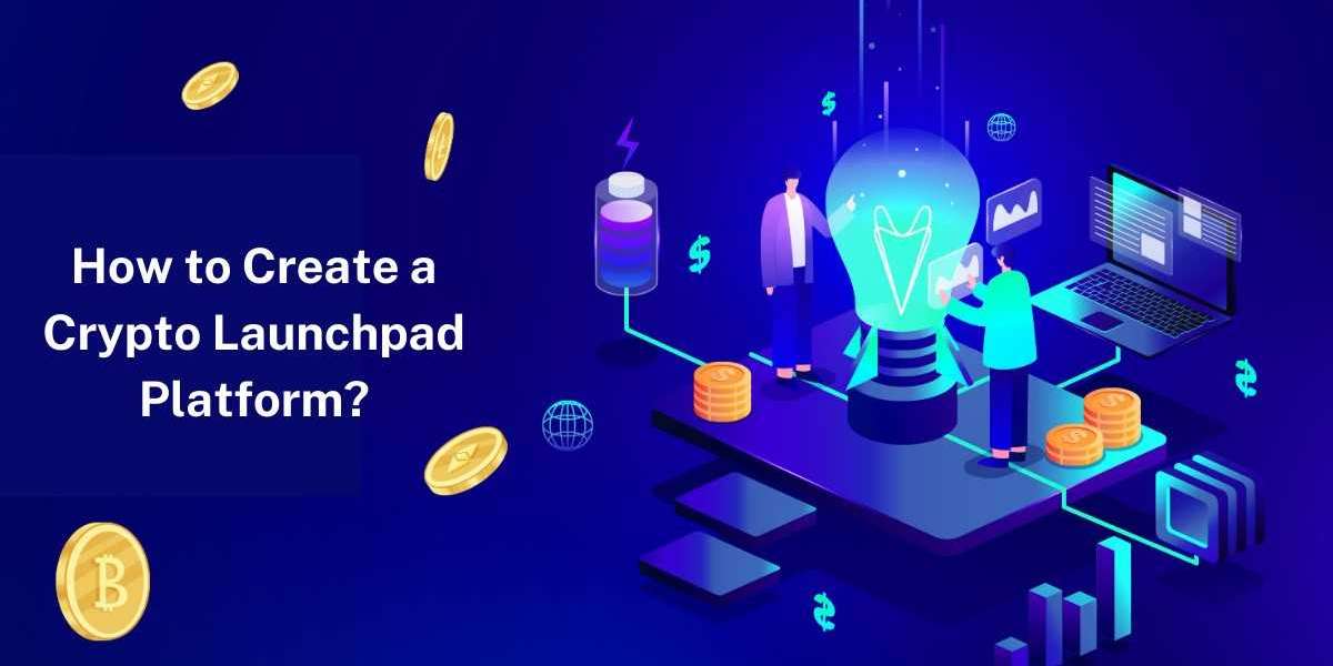 How to create a crypto launchpad platform?