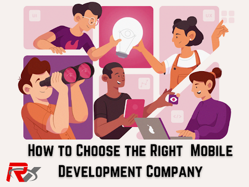 How to Choose the Right Mobile Development Company - RV Technologies