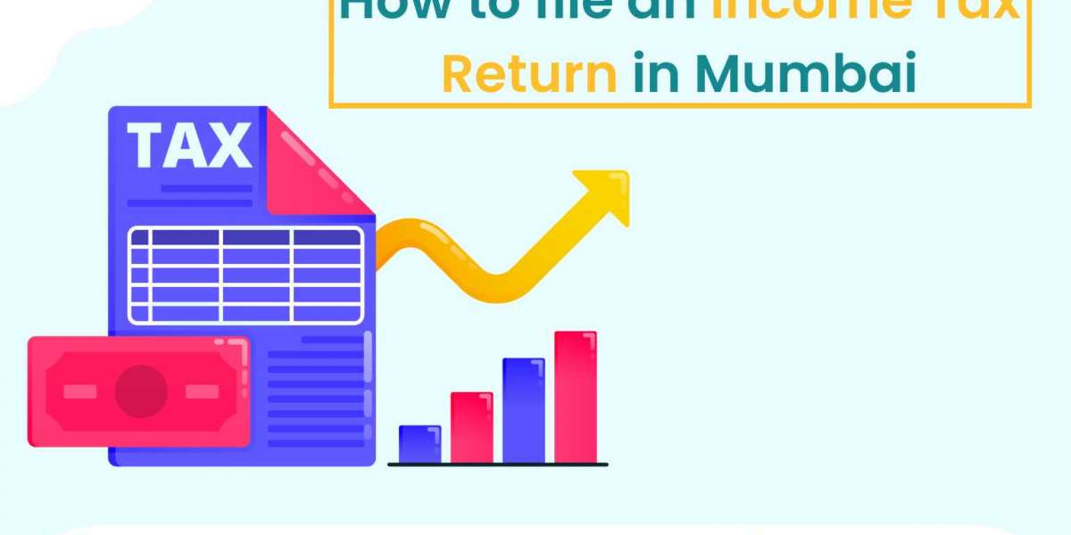 How to File Income Tax Return in Mumbai