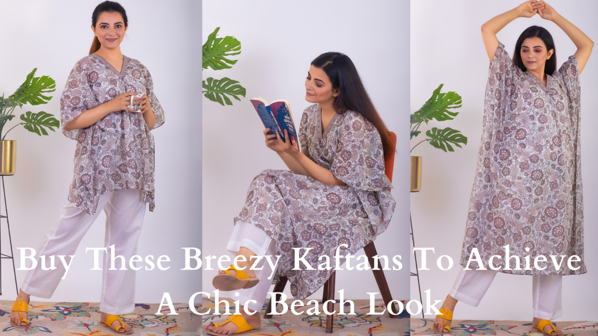 Buy These Breezy Kaftans To Achieve A Chic Beach Look – Priya Chaudhary
