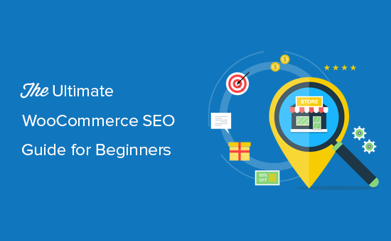 A Small Guide Explaining Basics of WooCommerce SEO – A Complete Digital Marketing Company