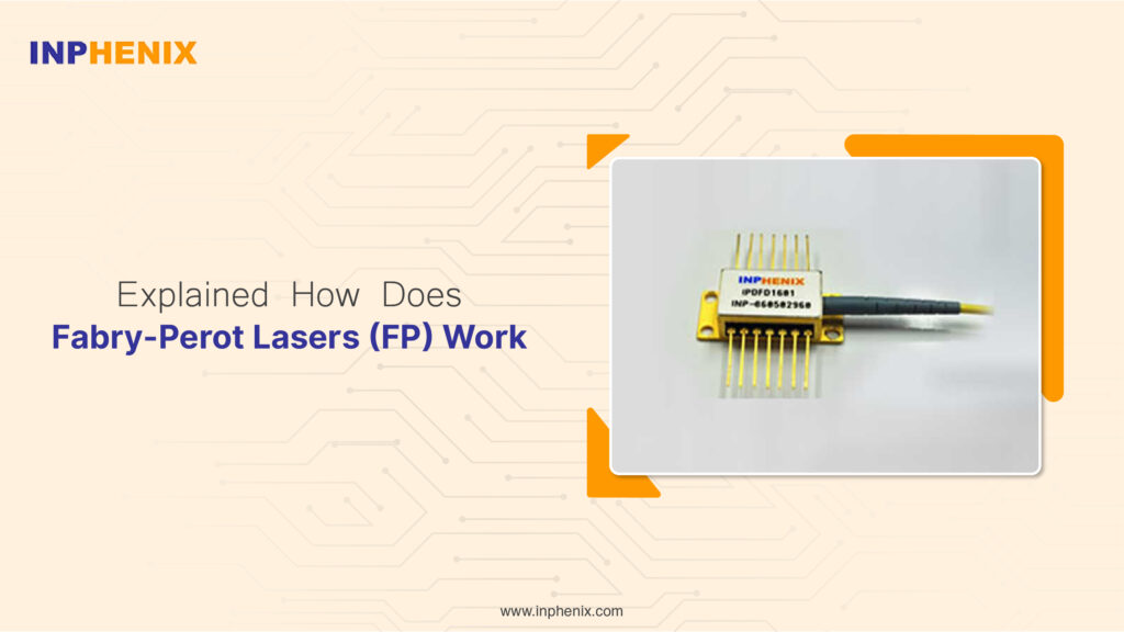 Explained: How Does FP Laser Work? - INPHENIX
