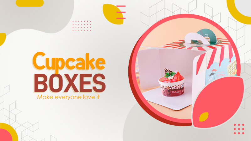 5 Amazing Features of Cupcake Boxes That Everyone Love It