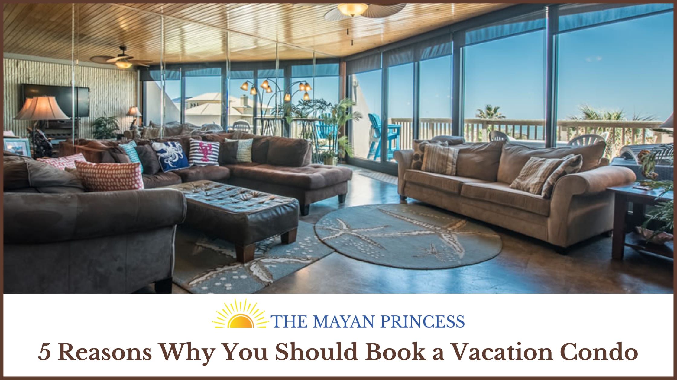 5 Reasons Why You Should Book a Vacation Condo  | Wander