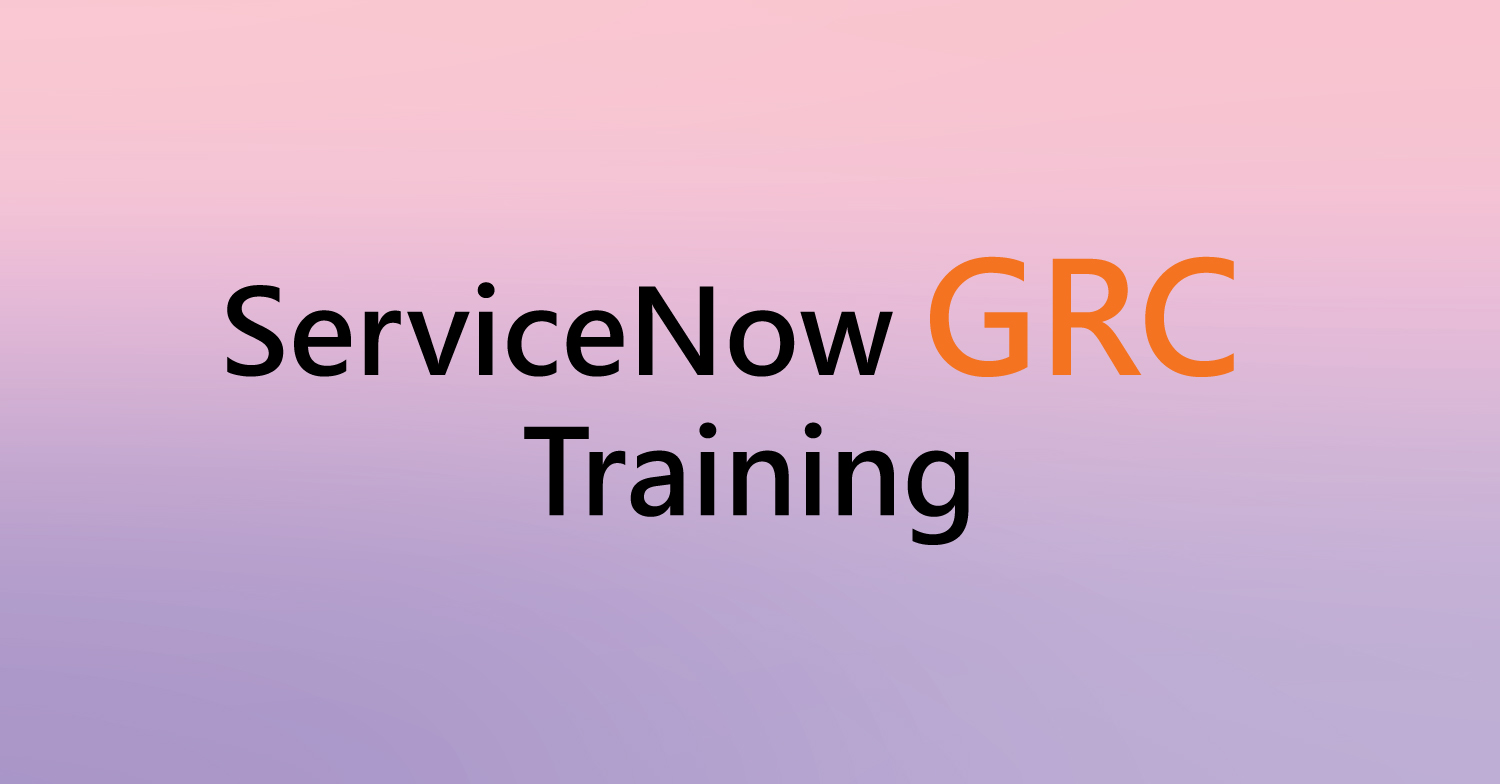 ServiceNow GRC Training | ServiceNow GRC Certification Course