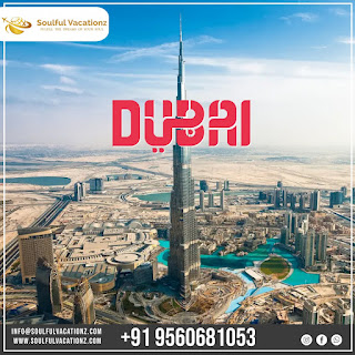 Dubai Tour Packages from India at Best Price – Soulful Vacationz