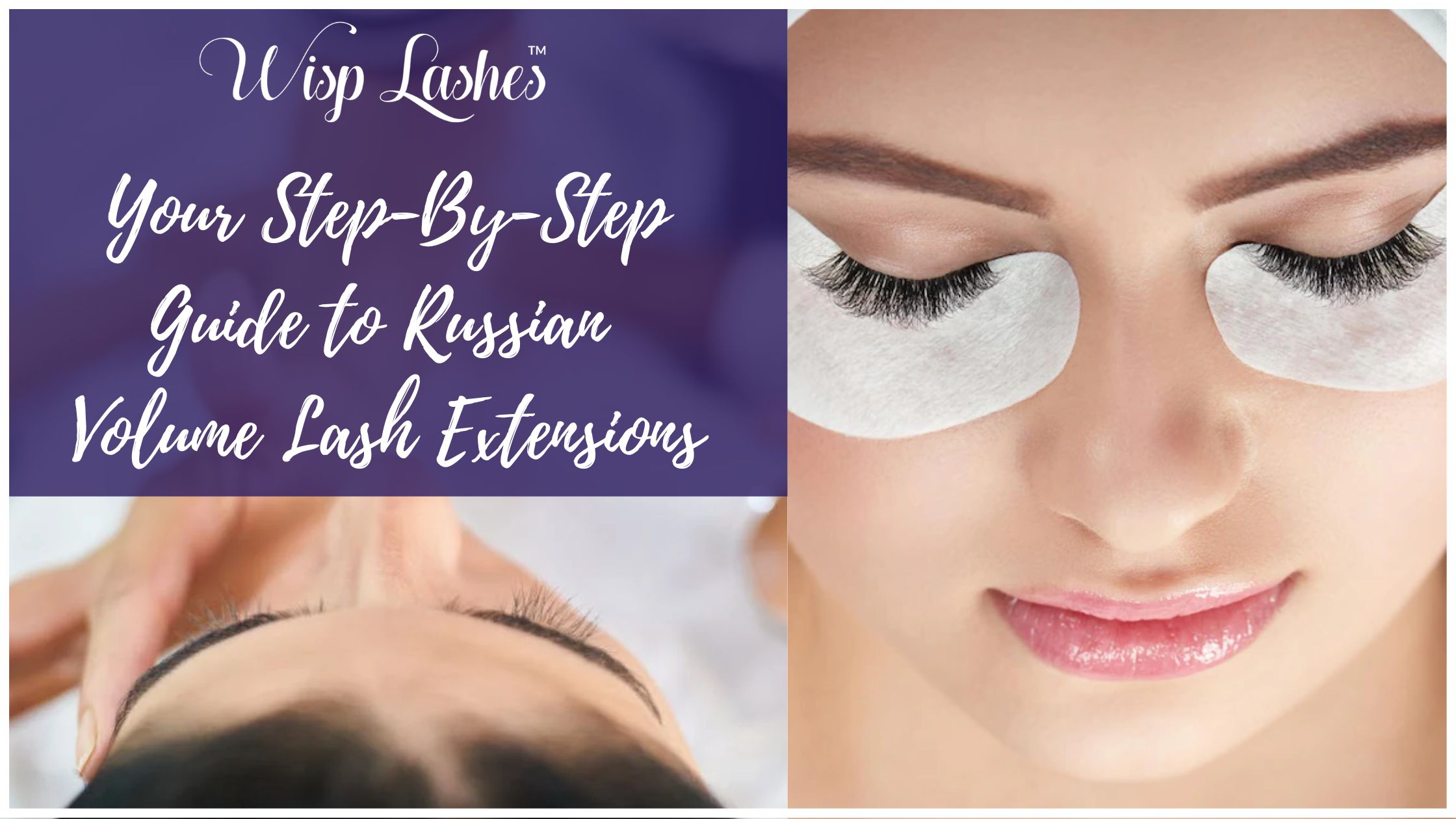 Your Step-By-Step Guide to Russian Volume Lash Extensions