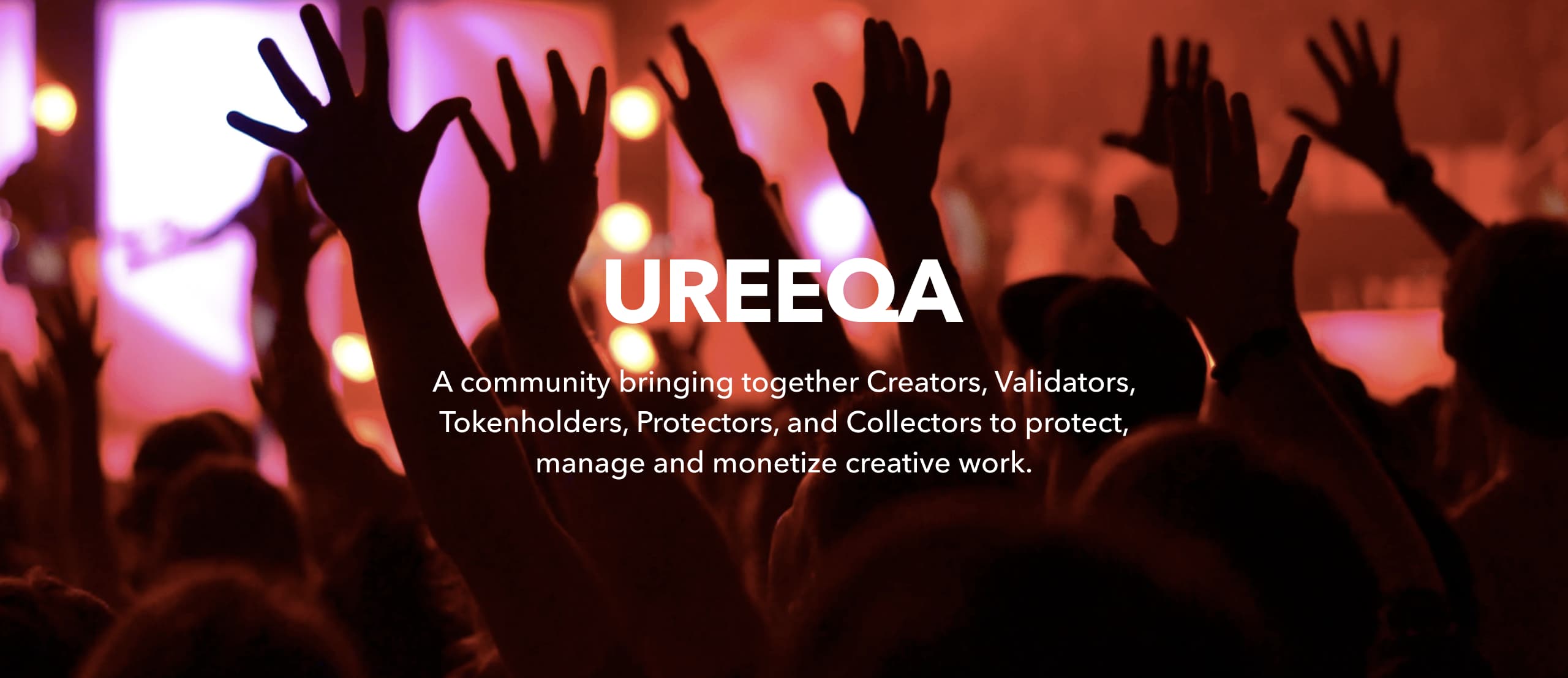 UREEQA: A Platform for Protecting, Managing and Monetizing Creative Work