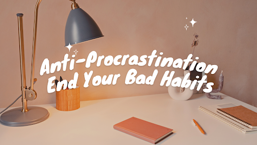 Anti-Procrastination- End Your Bad Habits - AtoAllinks