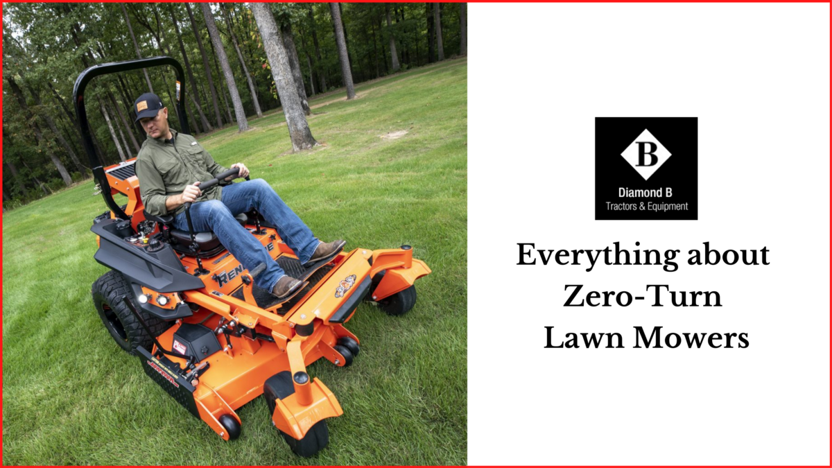 Everything about Zero-Turn Lawn Mowers | by Diamond B Tractors & Equipment | Jul, 2022 | Medium