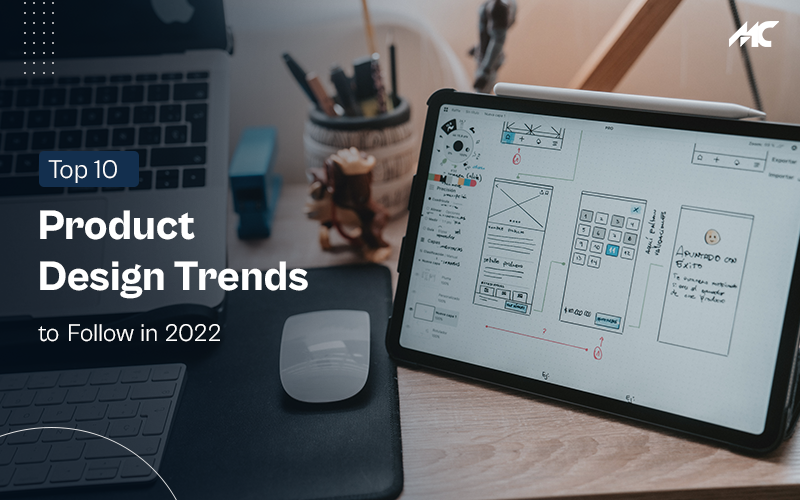 Product Design Trends for 2022