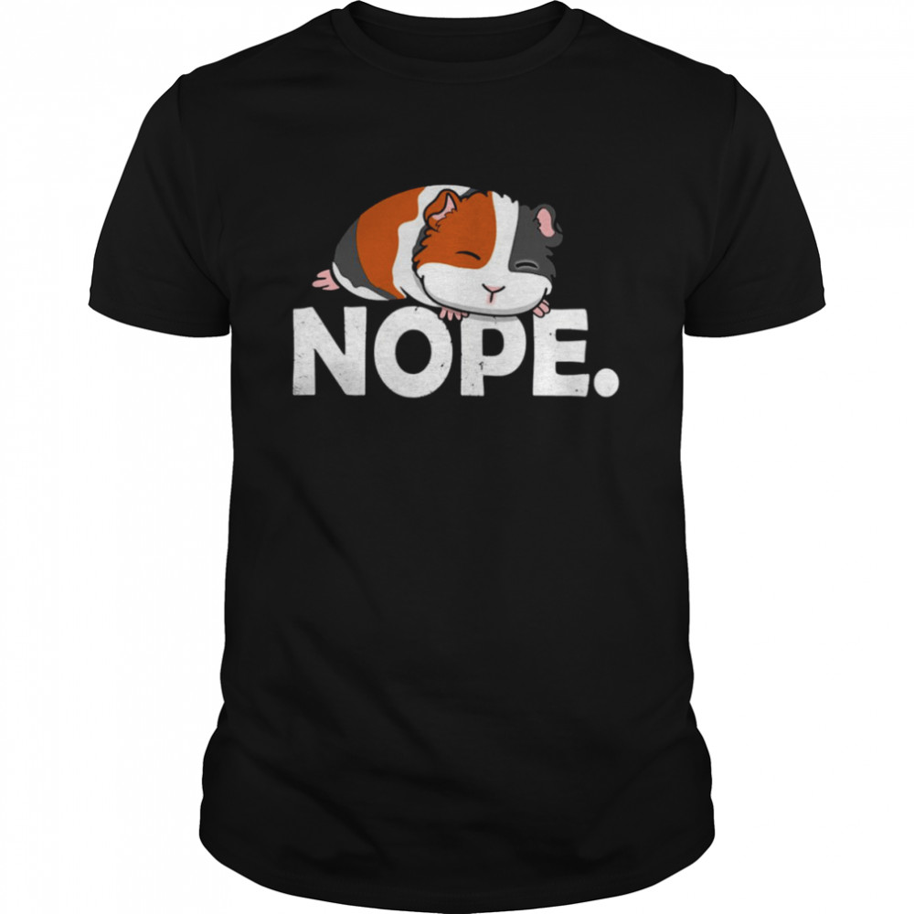 Nope I’m Lazy Guinea Pig shirt - Trend T Shirt Store Online