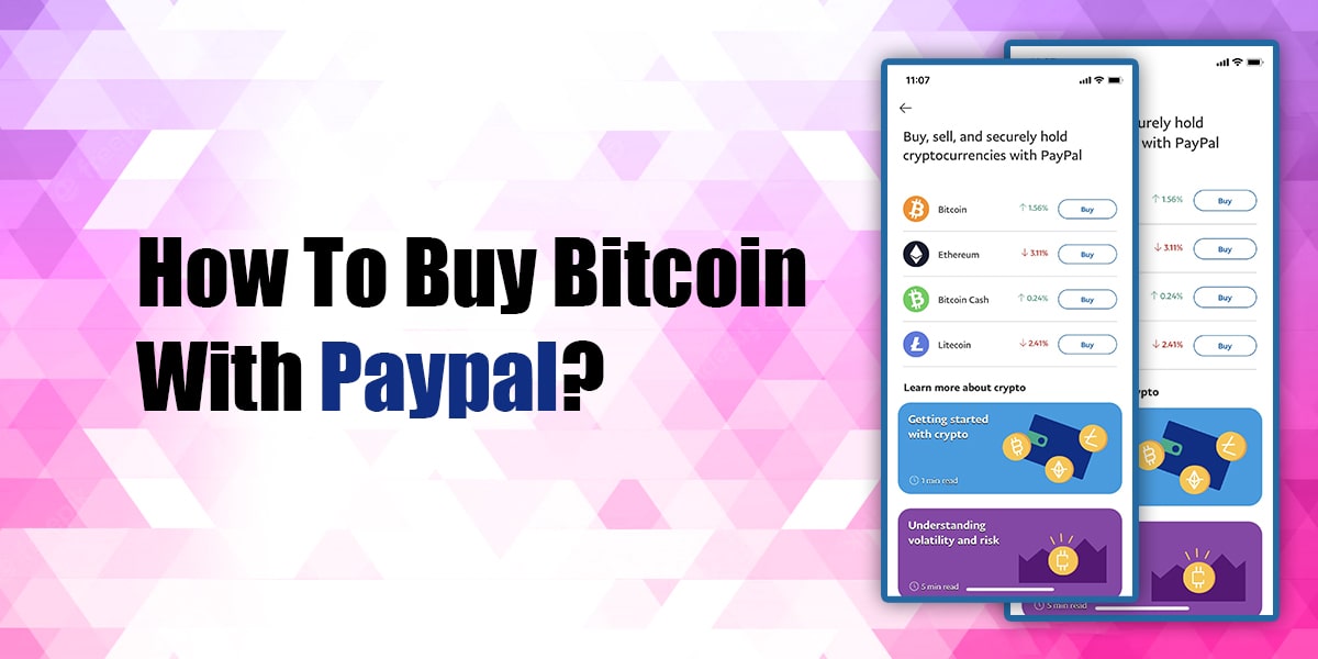 How to Buy Bitcoin With PayPal?