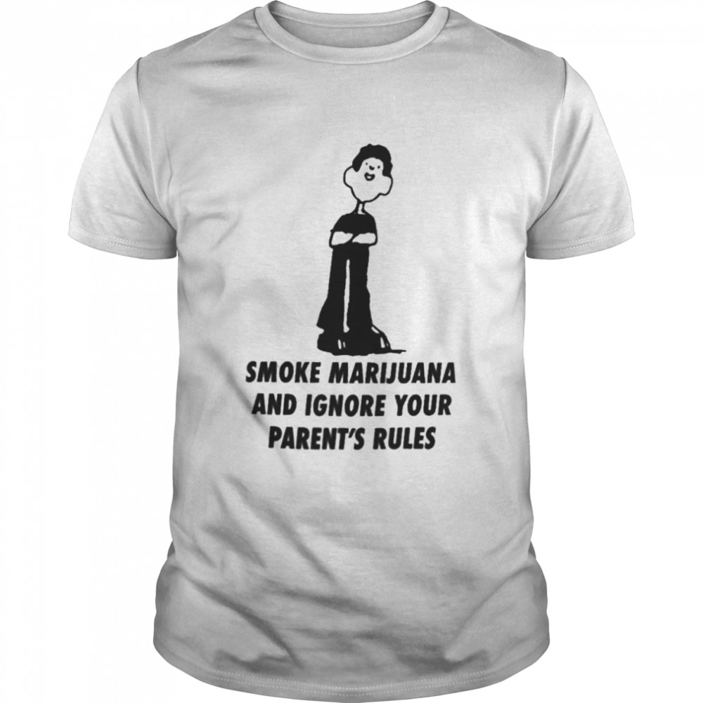 Goodshirts Merch Smoke Marijuana And Ignore Your Parent’s Rules Shirt - Trend T Shirt Store Online
