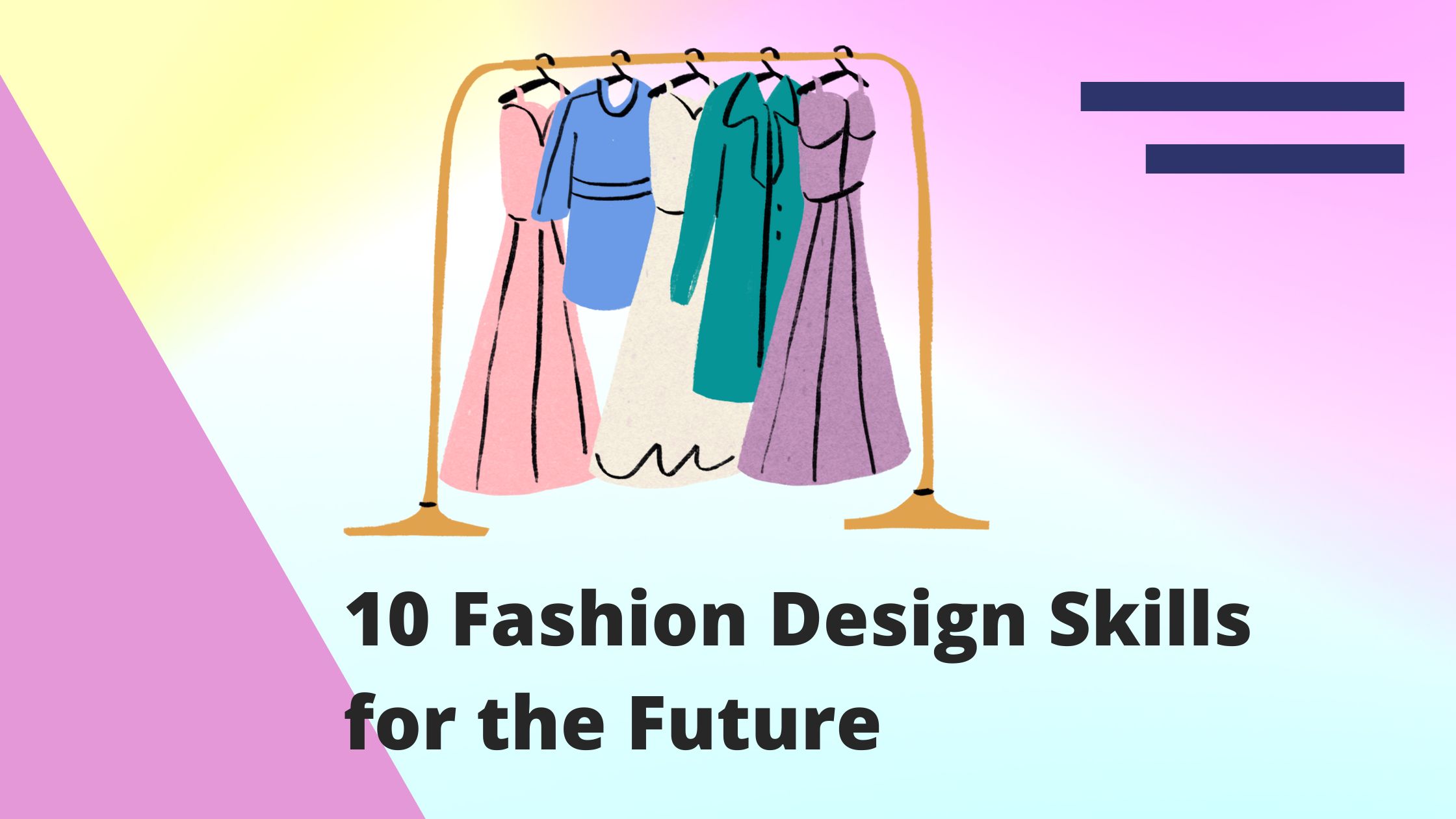 10 Fashion Design Skills for the Future
