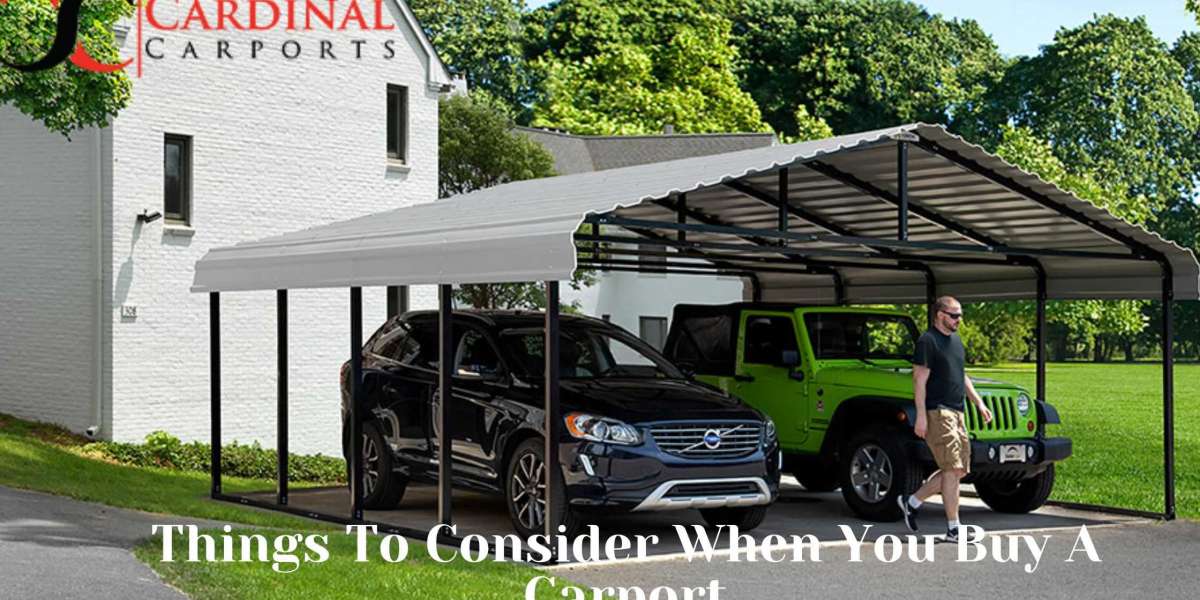 Things To Consider When You Buy A Carport