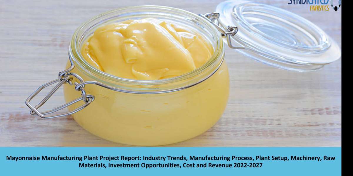 Mayonnaise Project Report 2022-2027: Industry Trends, Plant Cost, Business Plan, Cost and Revenue