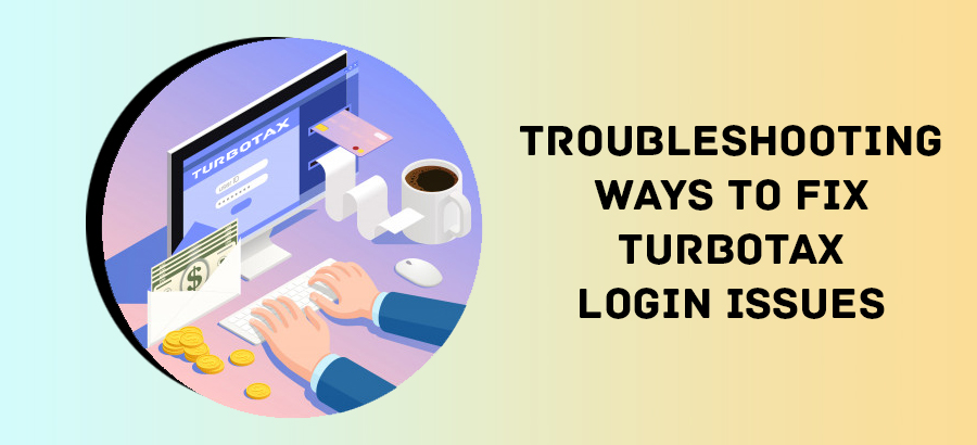 Troubleshooting Ways to Fix TurboTax Login Issues - Contactforhelp