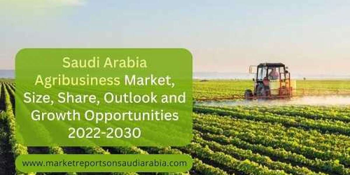 Saudi Arabia Agribusiness Market Outlook and Growth Opportunities 2022-2030