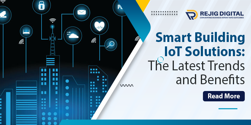 Smart Building IoT Solutions: Top Trends to Follow in 2023