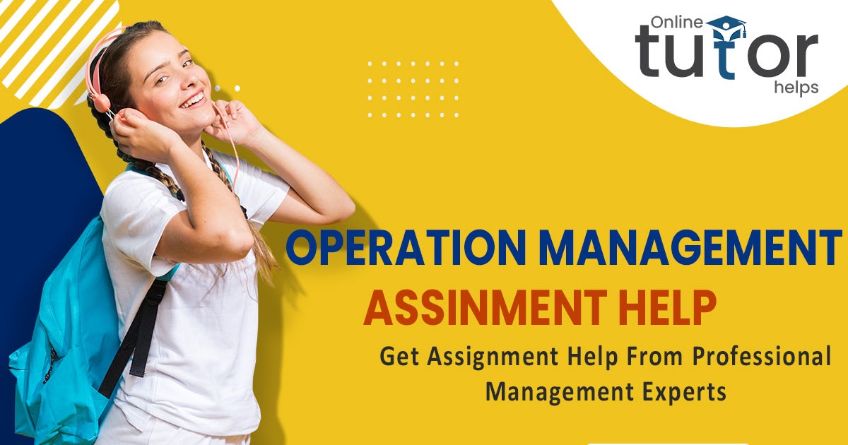 Operations Management Assignment Help