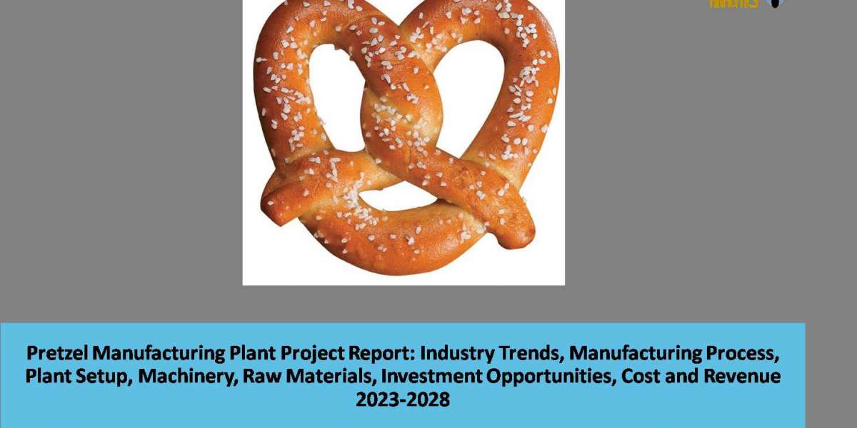 Pretzel Manufacturing Plant 2023-2028: Manufacturing Process, Project Report, Plant Cost, Business Plan