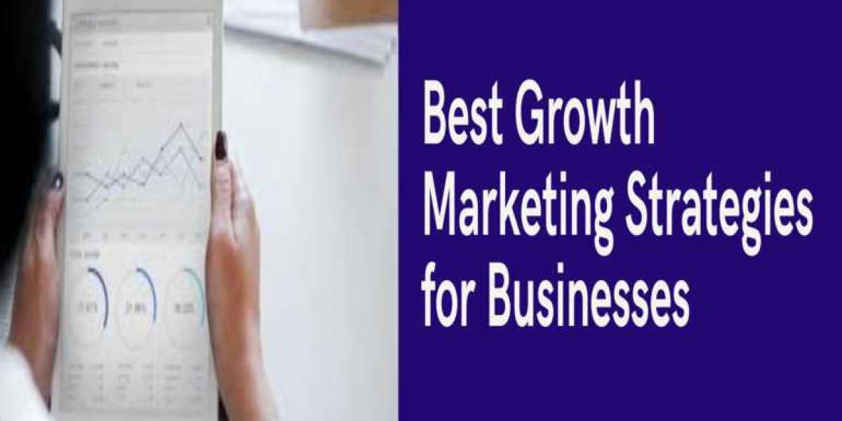 Best Growth Marketing Strategies for Businesses