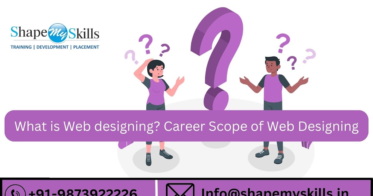 What is Web designing? Career Scope of Web Designing