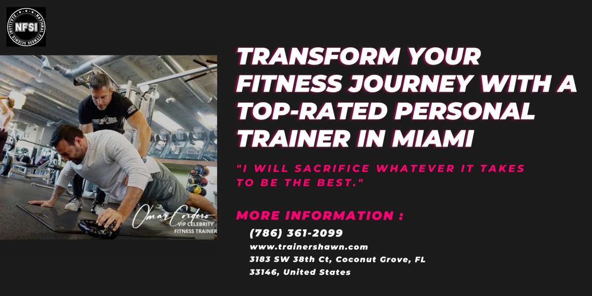 Transform Your Fitness Journey with a Top-Rated Personal Trainer in Miami