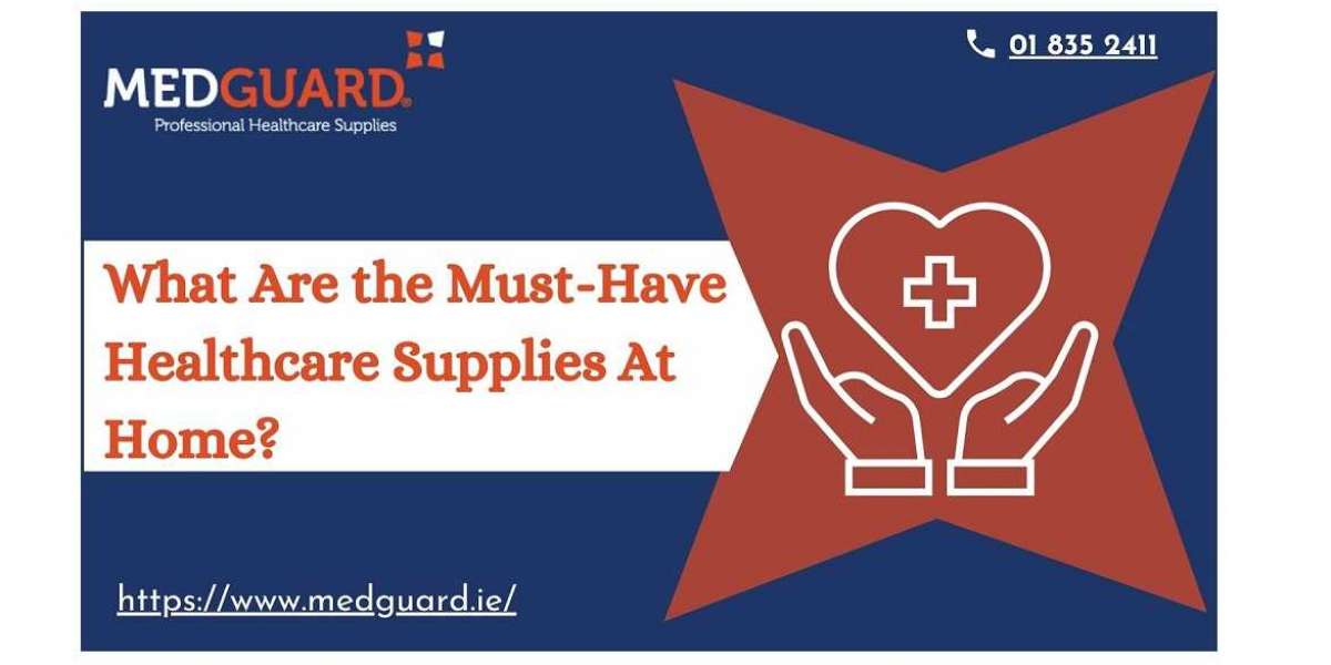 What Are the Must-Have Healthcare Supplies At Home?
